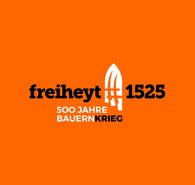 Thüringer Landesausstellung „freiheyt 1525 – 500 Jahre Bauernkrieg“